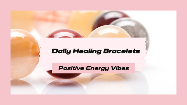 "Top 7 Crystal Bracelets for Daily Healing and Positive Energy"